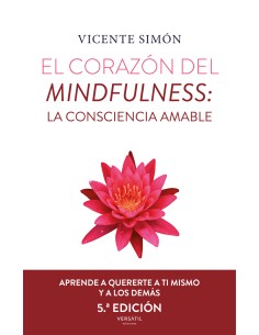 El corazon del mindfulness La consciencia amable 5ª ed